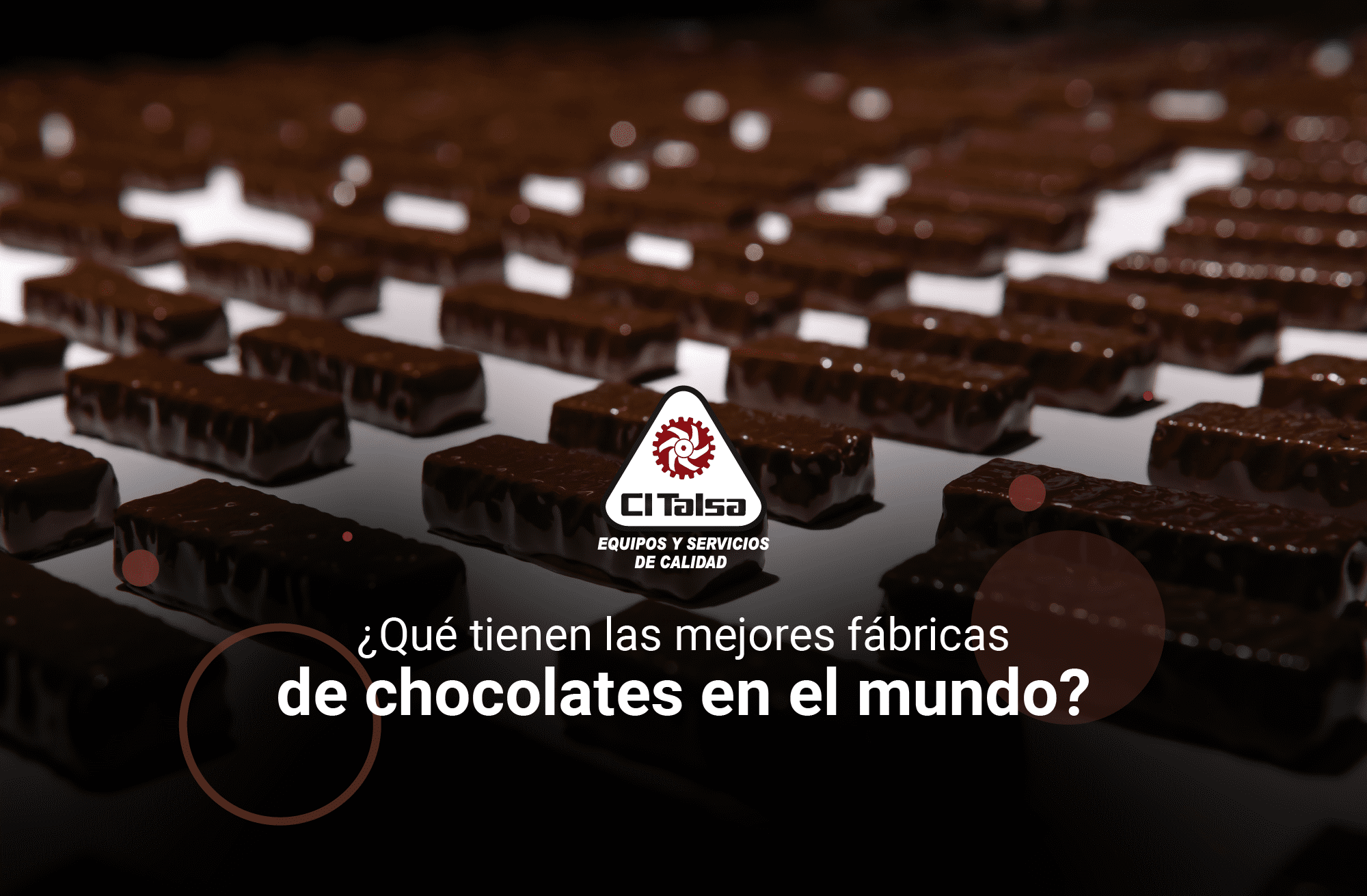 ¿Qué tienen las mejores fábricas de chocolates en el mundo?
